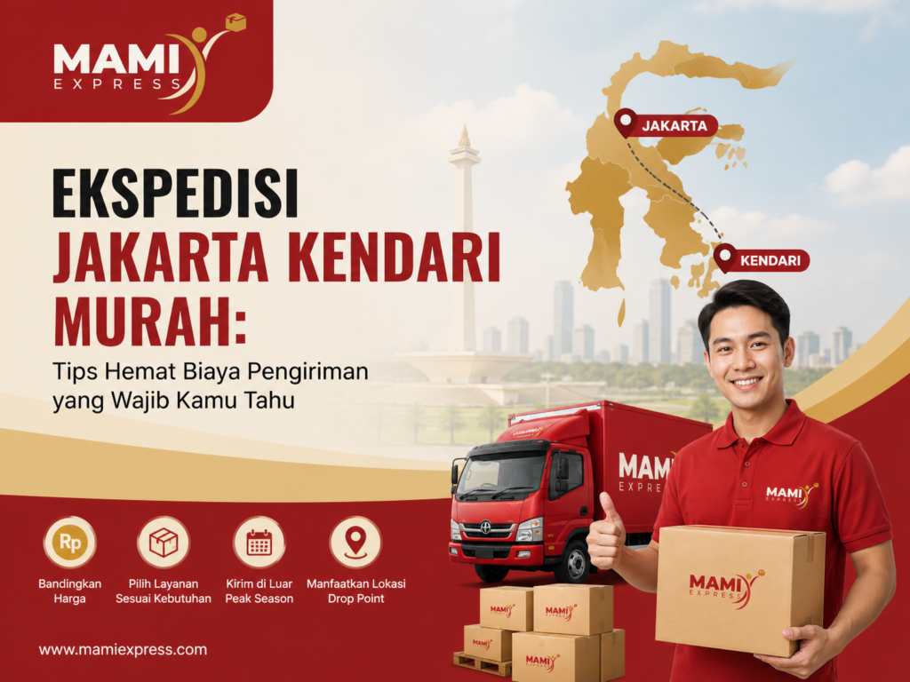 Ekspedisi Jakarta Kendari Murah Tips Hemat Biaya Pengiriman